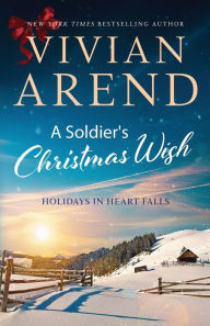 Title: A Soldier's Christmas Wish, Author: Vivian Arend