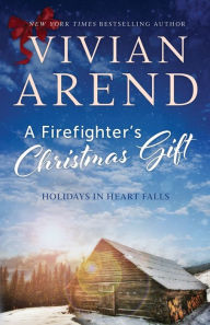 Title: A Firefighter's Christmas Gift, Author: Vivian Arend