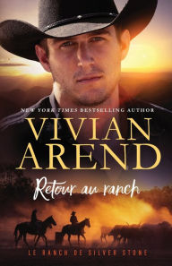 Title: Retour au ranch, Author: Vivian Arend