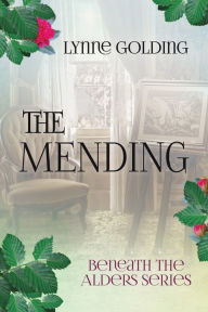 Title: The Mending, Author: Lynne Golding