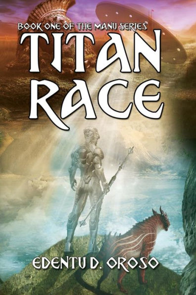 Titan Race: Book One Of The Manu Series