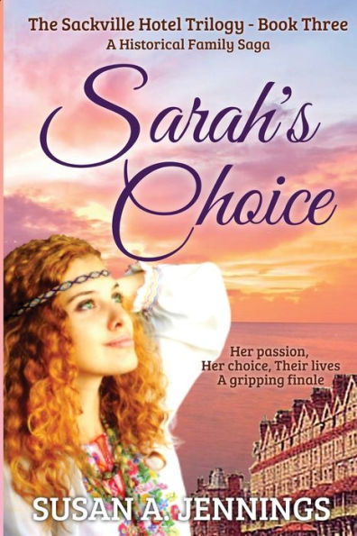 Sarah's Choice: Book 3 of The Sackville Hotel Trilogy