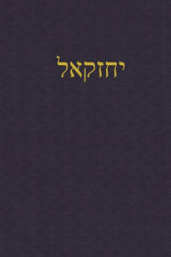 Title: Ezekiel: A Journal for the Hebrew Scriptures, Author: J Alexander Rutherford