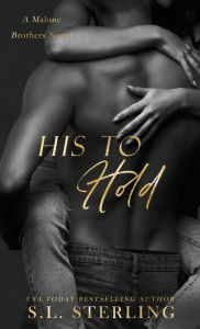 Title: His to Hold, Author: S L Sterling