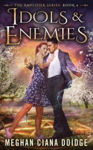 Title: Idols and Enemies, Author: Meghan Ciana Doidge