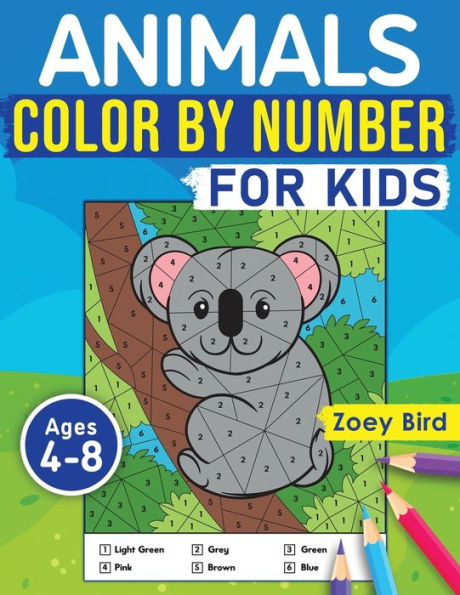 Animals Color by Number for Kids: Coloring Activity Ages 4 - 8