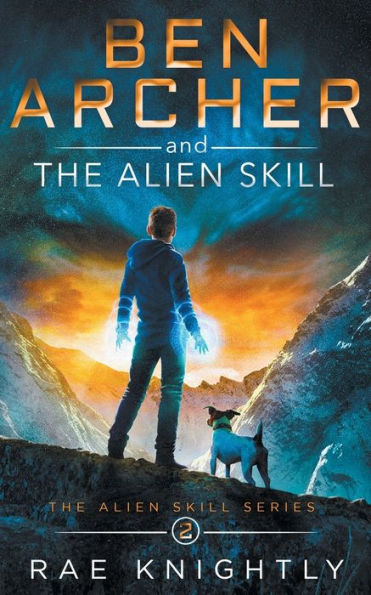 Ben Archer and the Alien Skill (The Series, Book 2)