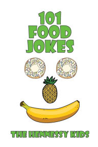 Title: 101 Food Jokes, Author: Hennessy Kids