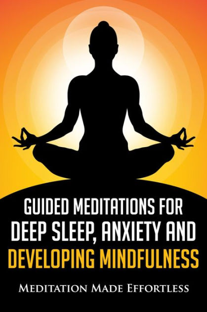 Guided Meditations for Deep Sleep, Anxiety and Developing Mindfulness ...