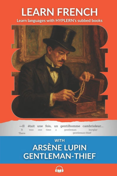 Learn French with ArsÃ¯Â¿Â½ne Lupin Gentleman-Thief: Interlinear French to English