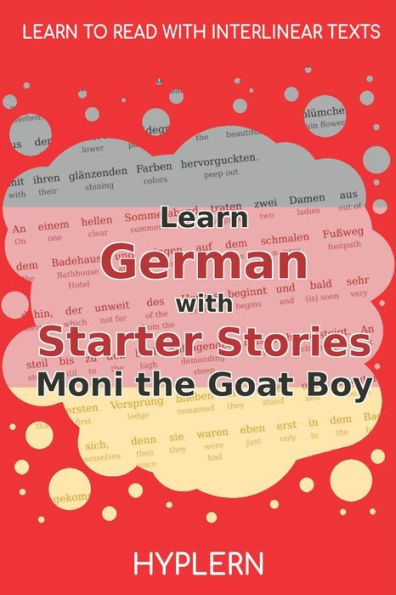 Learn German with Starter Stories Moni the Goat Boy: Interlinear German to English