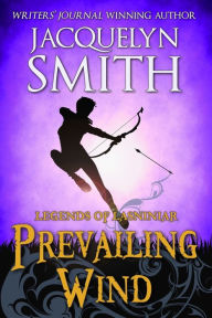 Title: Legends of Lasniniar: Prevailing Wind, Author: Jacquelyn Smith