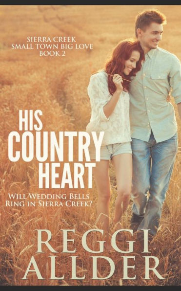 His Country Heart: Sierra Creek Series Book 2
