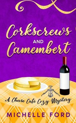 Corkscrews and Camembert