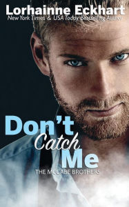 Title: Don't Catch Me, Author: Lorhainne Eckhart