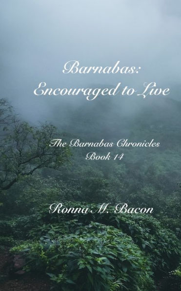 Barnabas: Encouraged to Live