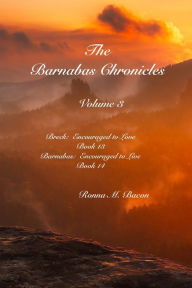 Title: The Barnabas Chronicles Volume 3, Author: Ronna M Bacon
