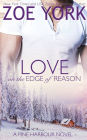 Love on the Edge of Reason