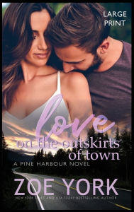 Title: Love on the Outskirts of Town, Author: Zoe York