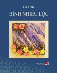 Title: Ca Khúc Bình Nhiêu L?c (soft cover), Author: Nhieu Loc Binh