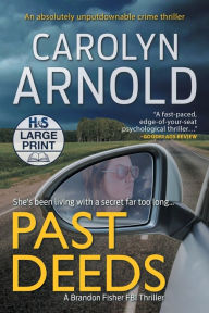 Title: Past Deeds: An absolutely unputdownable crime thriller, Author: Carolyn Arnold
