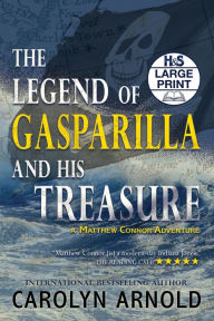 Title: The Legend of Gasparilla and His Treasure, Author: Carolyn Arnold