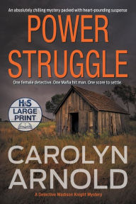Title: Power Struggle: An absolutely chilling mystery packed with heart-pounding suspense, Author: Carolyn Arnold