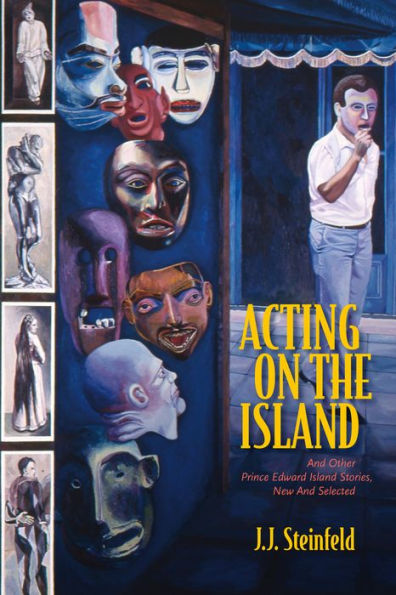 Acting on the Island: and Other Prince Island Stories, New Selected