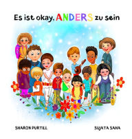 Title: Es ist okay, ANDERS zu sein: ein Kinderbuch Ã¯Â¿Â½ber Vielfalt und gegenseitige WertschÃ¯Â¿Â½tzung, Author: Sharon Purtill