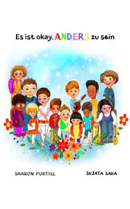 Title: Es ist okay, ANDERS zu sein: Ein Kinderbuch über Vielfalt und gegenseitige Wertschätzung, Author: Sharon Purtill