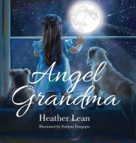 Title: Angel Grandma, Author: Heather Lean
