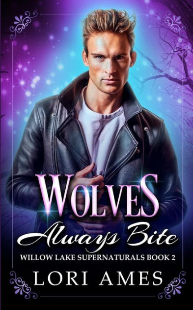 Wolves Always Bite by Lori Ames, Paperback | Barnes & Noble®