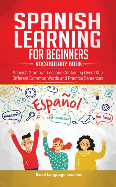 Spanish Language Learning for Beginner's - Vocabulary Book: Spanish ...