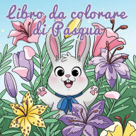 Title: Libro da colorare di Pasqua: Cestino di Pasqua e libri per bambini dai 4 agli 8 anni, Author: Young Dreamers Press