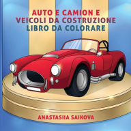 Title: Auto e camion e veicoli da costruzione libro da colorare: Per bambini di 6-8, 9-12 anni, Author: Young Dreamers Press