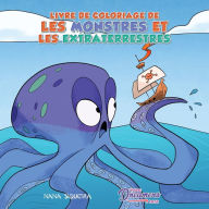 Title: Livre de coloriage de les monstres et les extraterrestres: Pour les enfants de 4 à 8 ans, Author: Young Dreamers Press