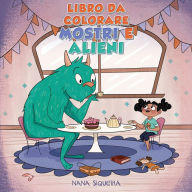 Title: Libro da colorare Mostri e alieni: Per bambini dai 4 agli 8 anni, Author: Young Dreamers Press