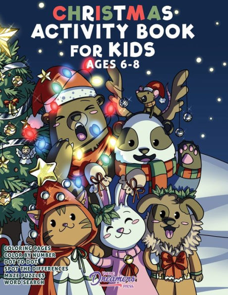 Christmas Activity Book for Kids Ages 6-8: Christmas Coloring Book, Dot to Dot, Maze Book, Kid Games, and Kids Activities