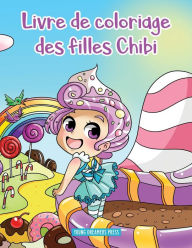 Title: Livre de coloriage des filles Chibi: Anime à colorier pour les enfants de 6 à 8 ans, 9 à 12 ans, Author: Young Dreamers Press
