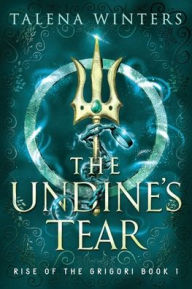 Title: The Undine's Tear, Author: Talena Winters
