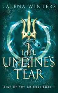 Title: The Undine's Tear, Author: Talena Winters