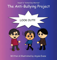 Title: The Anti-Bullying Project, Author: Anjula Evans