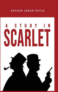 Title: A Study in ScarletA Study in Scarlet, Author: Arthur Conan Doyle