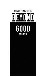 Title: Beyond Good and Evil, Author: Friedrich Nietzsche