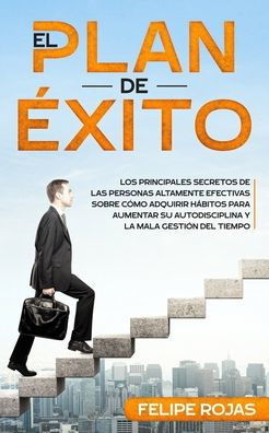 El Plan De Exito Los Principales Secretos De Las Personas