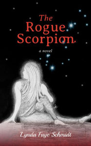 Title: The Rogue Scorpion, Author: Lynda Faye Schmidt