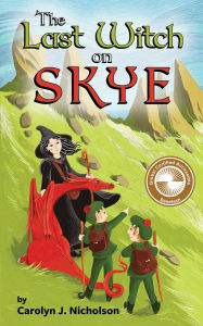 Title: The Last Witch on Skye, Author: Carolyn  J. Nicholson