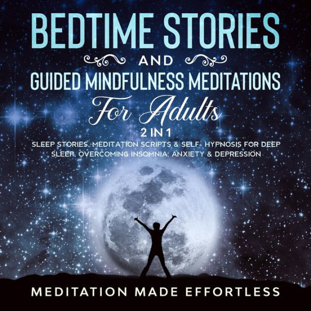 Bedtime Stories And Guided Mindfulness Meditations For Adults (2 In 1 ...