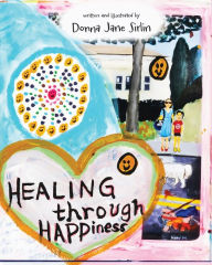 Kindle book free downloads Healing through Happiness (English literature) by Donna Jane Sirlin