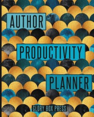 Title: Author Productivity Planner, Author: Glory Box Press